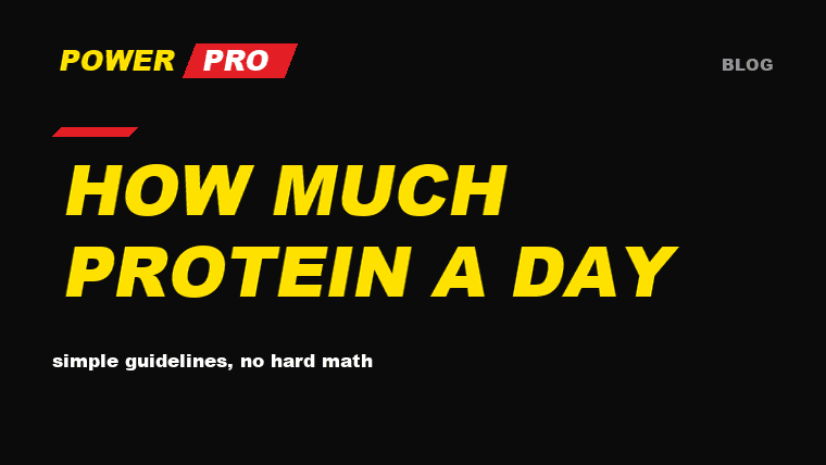How Much Protein Do You Need Per Day: Simple Guidelines
